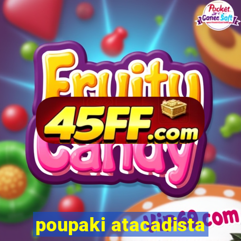 poupaki atacadista